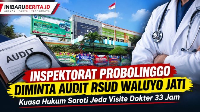 
					Inspektorat Probolinggo Diminta Audit RSUD Waluyo Jati, Kuasa Hukum Soroti Jeda Visite Dokter 33 Jam